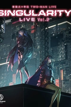 春猿火 x 幸祜 TWO-MAN LIVE 「Singularity Live vol.2」