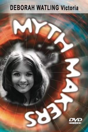 Myth Makers 10: Deborah Watling