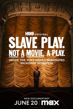 Slave Play. Not a Movie. A Play.