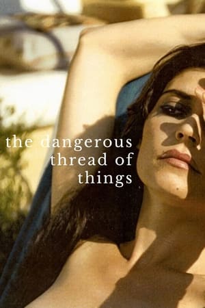 Eros: The Dangerous Thread of Things