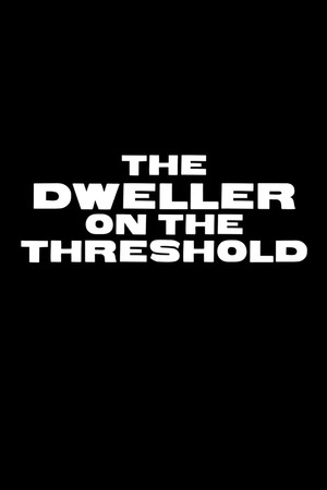 The Dweller on the Threshold