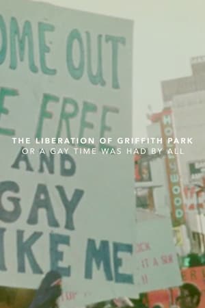 The Liberation of Griffith Park, or A Gay Time Was Had By All