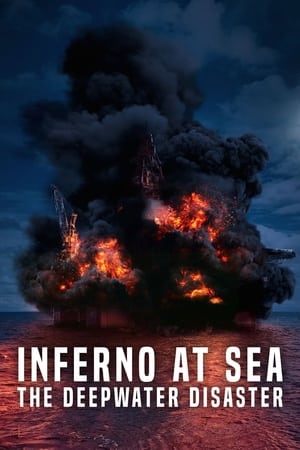 Inferno At Sea: The Deepwater Disaster