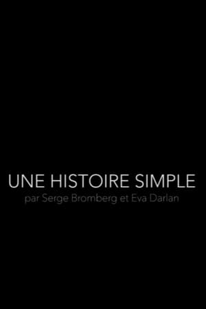 Une Histoire Simple - Par Serge Bromberg et Eva Darlan