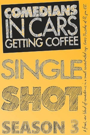 Comedians in Cars Getting Coffee: Single Shot第3季