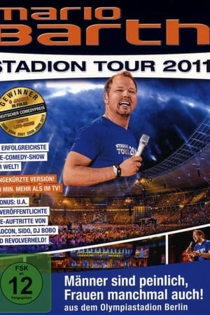 Mario Barth: Stadion Tour 2011: Männer sind peinlich, Frauen manchmal auch!