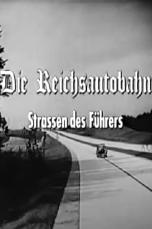 Die Reichsautobahn - Strassen des Führers