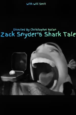 Zack Snyder’s Shark Tale