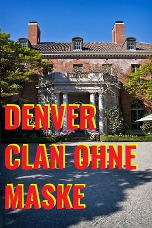 Denver Clan ohne Maske