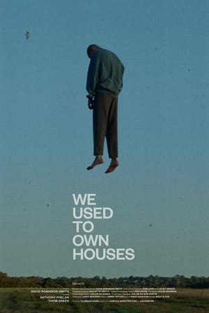 We Used to Own Houses