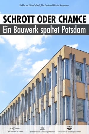 SCHROTT ODER CHANCE - Ein Bauwerk spaltet Potsdam