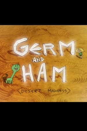 Germ and Ham: Desert Madness