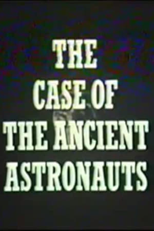 The Case of the Ancient Astronauts