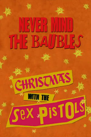 Never Mind the Baubles: Xmas '77 with the Sex Pistols
