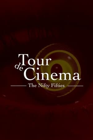 Tour de Cinema: The Nifty Fifties