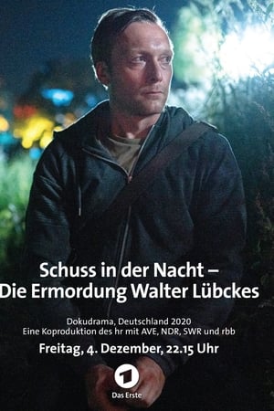 Schuss in der Nacht - Die Ermordung Walter Lübckes