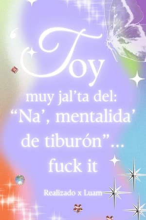 'Toy muy jal'ta del: 