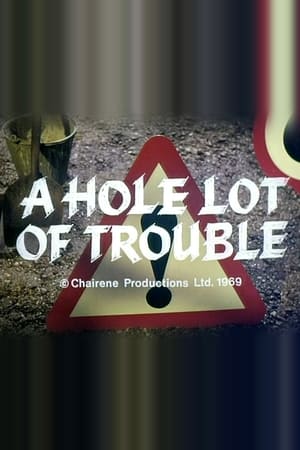 A Hole Lot of Trouble