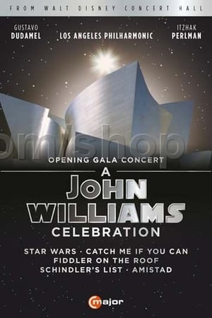 A John Williams Celebration: Opening Gala Concert From Walt Disney Concert Hall