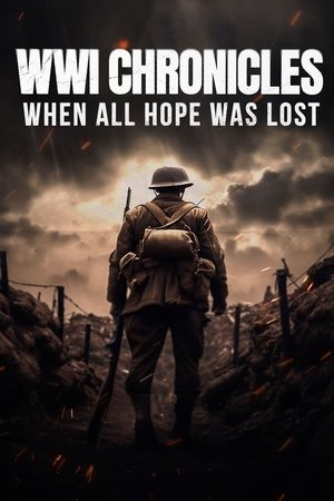 WWI Chronicles: When All Hope Was Lost